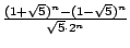$ {\frac{{(1+\sqrt{5})^{n}-(1-\sqrt{5})^{n}}}{{\sqrt{5}\cdot2^{n}}}}$