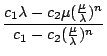 $\displaystyle {\frac{{c_{1}\lambda-c_{2}\mu(\frac{\mu}{\lambda})^{n}}}{{c_{1}-c_{2}(\frac{\mu}{\lambda})^{n}}}}$